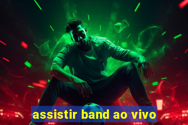 assistir band ao vivo